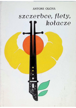 Szczerbce, flety, kołacze
