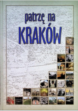 Patrzę na Kraków