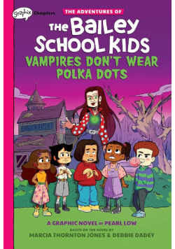 Vampires Don't Wear Polka Dots: A Graphix Chapters Book
