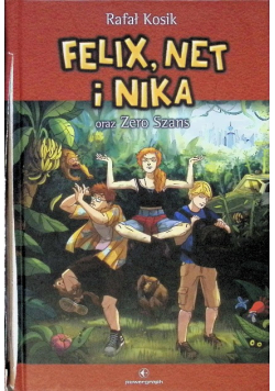 Felix, Net i Nika oraz Zero Szans