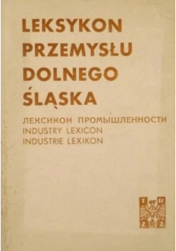 Leksykon przemysłu Dolnego Śląska