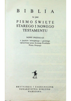 Biblia to jest Pismo Święte Starego i Nowego Testamentu