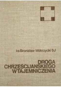 Droga chrześcijańskiego wtajemniczenia
