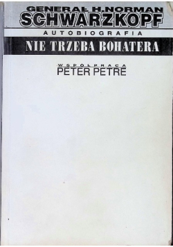 Nie trzeba bohatera. Autobiografia