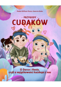 O Dorce i Heniu czyli O wyjątkowości każdego z nas