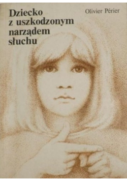 Dziecko z uszkodzonym narządem  słuchu