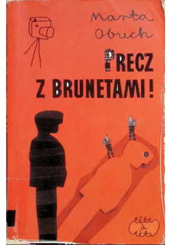 Precz z brunetami