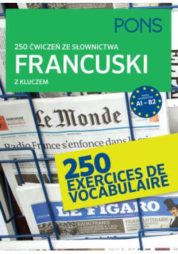 250 ćwiczeń ze słownictwa francuski z kluczem