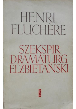 Szekspir dramaturg elżbietański