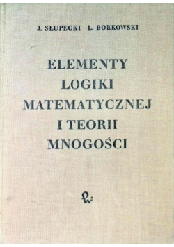 Elementy logiki matematycznej i teorii mnogości