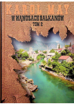 W wąwozach Bałkanów Tom 2