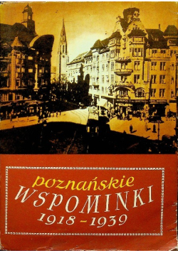 Poznańskie wspominki 1918-1939