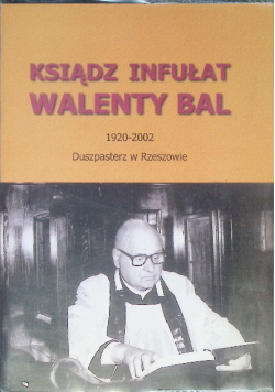 Ksiądz infułat Walenty Bal