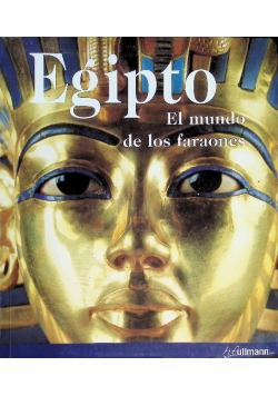 Egipto  El mundo de los faraones