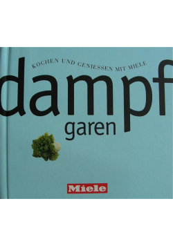 Kochen Und Geniessen Mit Miele Dampf Garen