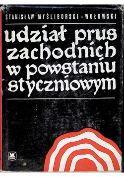 Udział Prus Zachodnich w powstaniu styczniowym