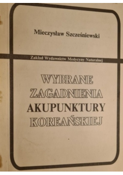 Wybrane zagadnienia akupunktury koreańskiej