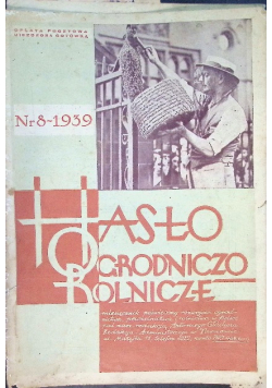 Hasło Ogrodniczo-Rolnicze. Miesięcznik Nr 8 1939 r.