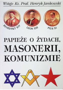 Papieże o Żydach Masonerii komunizmie