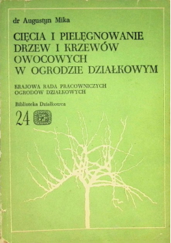 Cięcia i pielęgnowanie drzew i krzewów owocowych w ogrodzie działkowym