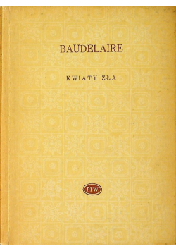 Baudelaire Kwiaty Zła