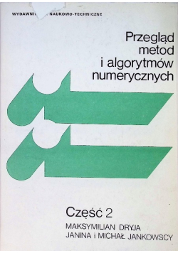 Przegląd metod i algorytmów numerycznych Część  2