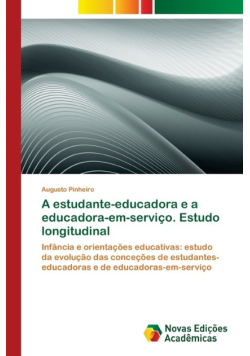 A estudante-educadora e a educadora-em-servico. Estudo longitudinal