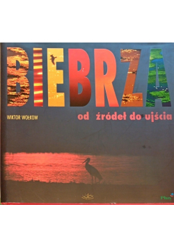 Biebrza od źródeł od ujścia