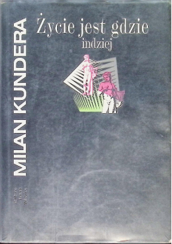 Życie jest gdzie indziej