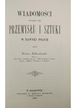 Wiadomości Tyczące Się Przemysłu I Sztuki W Dawnej Polsce