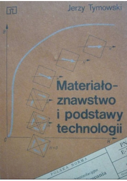 Materiałoznawstwo i podstawy technologii