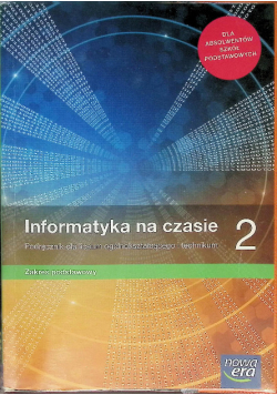 Informatyka na czasie 2 Podręcznik dla liceum ogólnokształcącego i technikum Zakres podstawowy