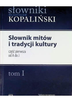 Słownik Mitów I Tradycji Kultury Tom 1