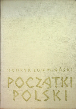 Początki Polski Tom III