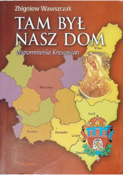 Tam był nasz dom