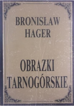Obrazki tarnogórskie