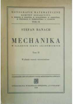 Mechanika w zakresie szkół akademickich, Tom II 1950 r.