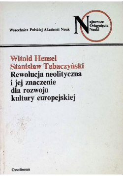 Rewolucja neolityczna i jej znaczenie dla rozwoju kultury europejskiej