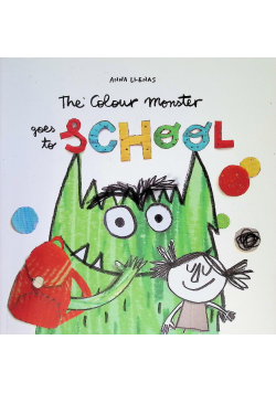 The Colour Monster Goes to School