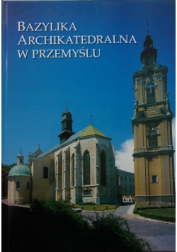 Bazylika Archikatedralna w Przemyślu