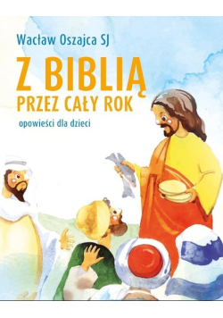 Z Biblią przez cały rok Opowieści dla dzieci