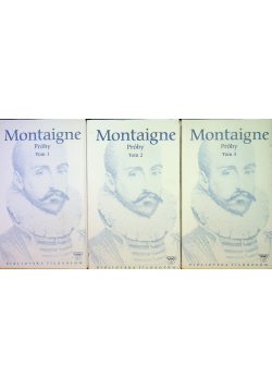 Montaigne Próby Tom 1 do 3
