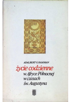 Życie codzienne w Afryce Północnej w czasach św Augustyna