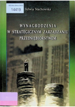 Wynagrodzenia w strategicznym zarządzaniu przedsiębiorstwem