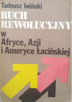Ruch rewolucyjny w Afryce  Azji i Ameryce łacińskiej