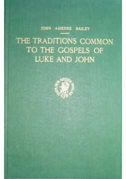 The Traditions common to the gospels of Luke and John