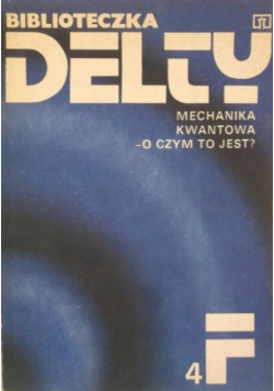 Biblioteczka Delty Mechanika Kwantowa o czym to jest