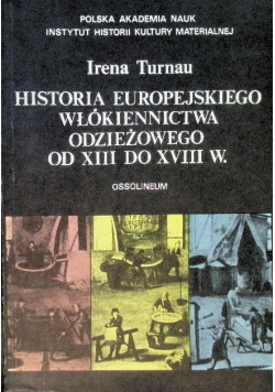 Historia europejskiego włókiennictwa odzieżowego od XIII do XVIII w