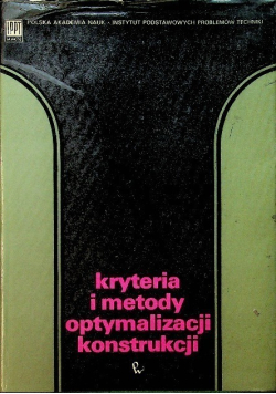 Kryteria i metody optymalizacji konstrukcji