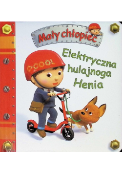 Elektryczna hulajnoga Henia. Mały chłopiec